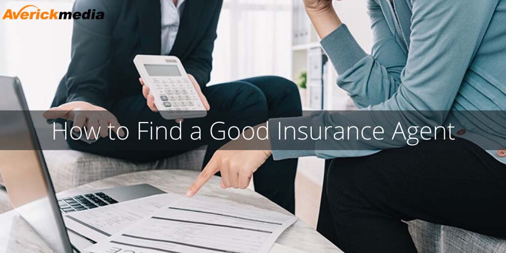 how-to-find-a-good-insurance-agent